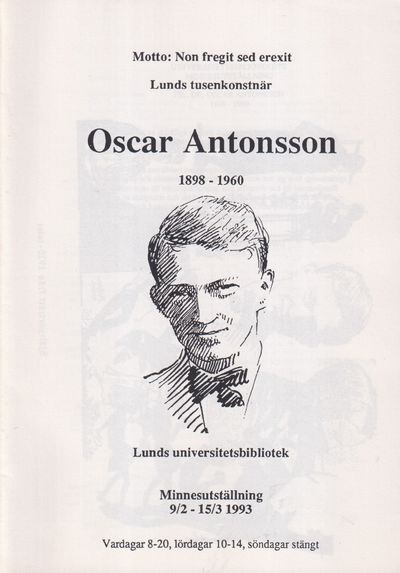 Lunds tusenkonstnär Oscar Antonsson 1898-1960.…