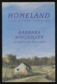 Homeland and Other Stories by KINGSOLVER, Barbara - 1989