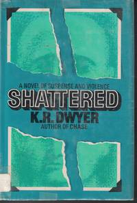 Shattered by Dwyer (Dean R. Koontz) K. R. - Hardcover - Book Club Edition - 1973 - from Ye Old Bookworm (SKU: 6589)