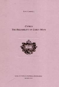 Cyprus: The Reliability of Early Maps by Tony Campbell - 1994