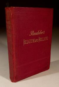 Baedeker&#039;s Belgium and Holland by Karl  Baedeker - 1891