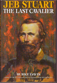 JEB STUART; The Last Cavalier