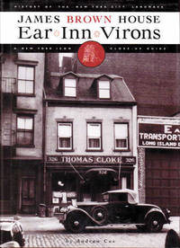 Ear Inn Virons: History of the New York City Landmark: James Brown House and West Soho Neighborhood