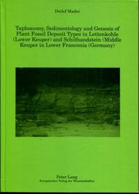 Taphonomy, Sedimentology and Genesis of Plant Fossil Deposit Types in Lettenkohle (LOWER KEUPER...