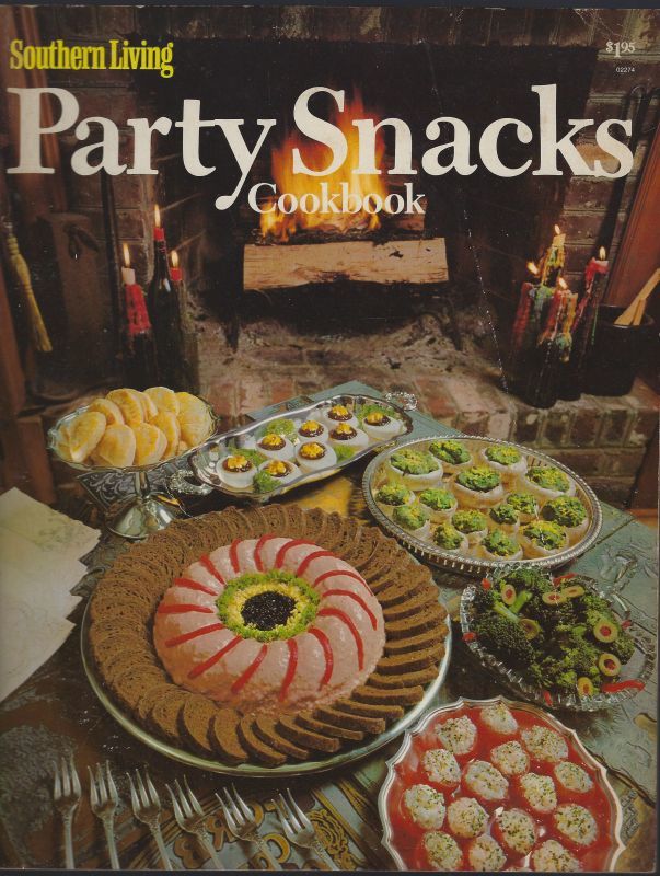 SOUTHERN LIVING PARTY SNACKS COOKBOOK