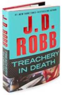 Treachery in Death by J. D. Robb - 2011