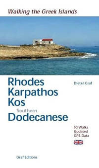 Rhodes, Karpathos, Kos, Southern Dodecanese: 50 Walks, Updated GPS Data