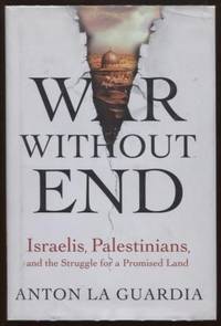 cover of War Without End Israelis, Palestinians, and the Struggle for a Promised Land