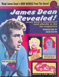 James Dean Revealed: James Dean's Sexsational Lurid Afterlife from the Scandal and Movie...