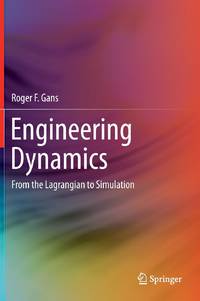 Engineering Dynamics : From the Lagrangian to Simulation
