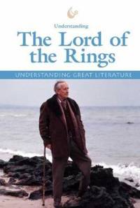 Understanding the Lord of the Rings by Don Nardo - 2003