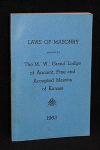 image of Laws of Masonry Adopted by The M. W. Grand Lodge of Ancient, Free and Accepted Masons of Kansas