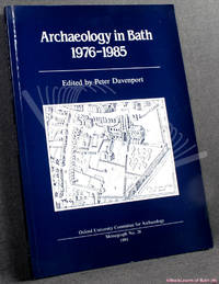 Archaeology in Bath, 1976-1985 by Peter Davenport - 1991