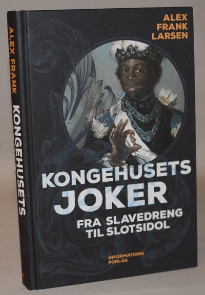 Kongehusets joker - Fra slavedren til slotsidoel.