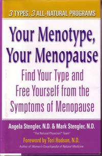 Your Menotype, Your Menopause Find Your Type and Free Yourself from  Symptoms of Menopause