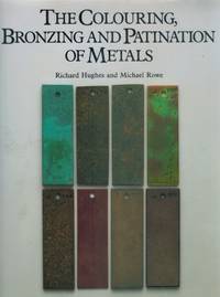 cover of THE COLOURING, BRONZING AND PATINATION OF METALS