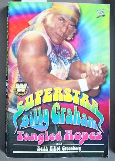 WWE Legends Superstar Billy Graham: Tangled Ropes (wrestling) by
