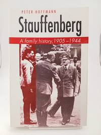 Stauffenberg: A Family History, 1905&acirc;1944