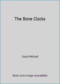 The Bone Clocks : A Novel