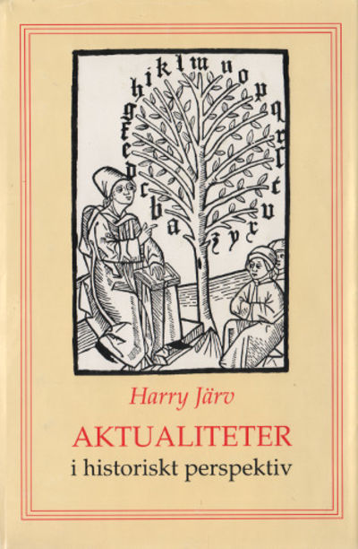 AKTUALITETER I HISTORISKT PERSPEKTIV.