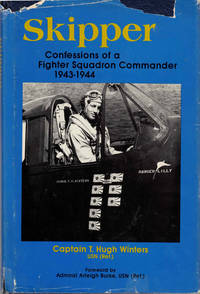 Skipper: Confessions of a Fighter Squadron Commander 1943 - 1944