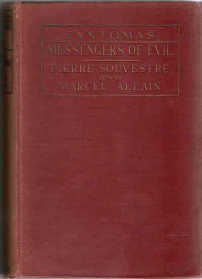 [LITERATURE] MESSENGERS OF EVIL: BEING A FURTHER ACCOUNT OF THE LURES AND DEVICES OF FANTOMAS