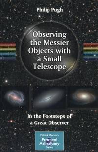 Observing the Messier Objects with a Small Telescope: In the Footsteps of a Great Observer