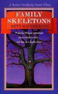Family Skeletons: A Spunky Missouri Genealogist Traces a Family's Roots...and Digs Up a Deadly...