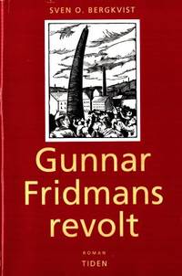 Gunnar Fridmans revolt. Roman.