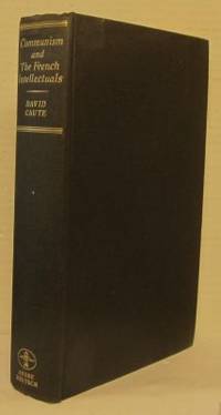 Communism & the French Intellectuals 1914-1960.