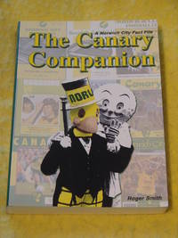 The Canary Companion, A Norwich City Fact File.