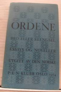 Ordene. Bro eller stengsel. Essays og noveller…