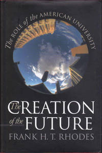 The Creation of the Future: The Role of the American University