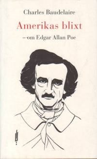 Amerikas blixt. Om Edgar Allan Poe. Översättning,…
