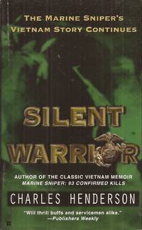 Silent Warrior: The Marine Sniper's Vietnam Story Continues