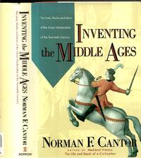 image of Inventing the Middle Ages: The Lives, Works, and Ideas of the Great Medievalists of the Twentieth Century