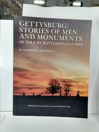 Gettysburg : Stories of Men and Monuments, as Told by Battlefield Guides by Hawthorne, Fred, Association of Licensed Battlefie - 1988