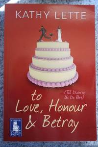 cover of To Love, Honour & Betray (Till Divorce Do Us Part) - Clipper Large Print