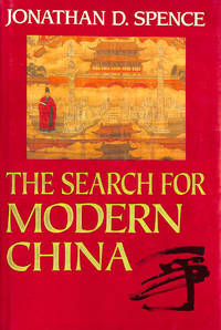 The Search for Modern China by Spence, Jonathan D - 1990-05-17