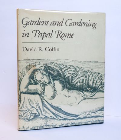 GARDENS AND GARDENING IN PAPAL ROME