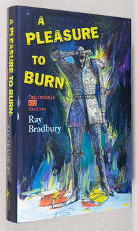 cover of A Pleasure to Burn; Fahrenheit 451 Stories