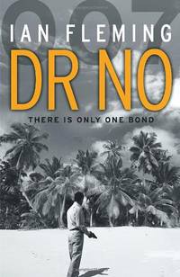 Dr No: Read the sixth gripping unforgettable James Bond novel (James Bond 007, 6)