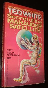 Secret of the Marauder Satellite by Ted White
- Paperback
- First Paperback Edition
- 1978
- from biblioboy (SKU: 94089)