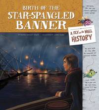 Birth of the Star-Spangled Banner : A Fly on the Wall History