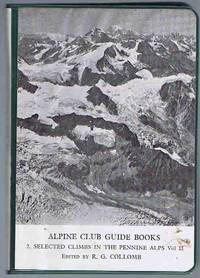 Selected Climbs in the Pennine Alps: Vol II Arolla and Western Ranges