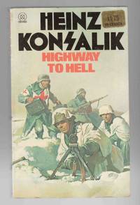 Highway to Hell by Heinz Konsalik - Paperback - 1977 - from Riverwash Books (SKU: MPB0782)