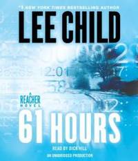 image of 61 Hours: A Jack Reacher Novel (Jack Reacher Novels)