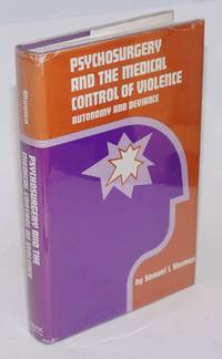 image of Psychosurgery and the medical control of violence; autonomy and deviance