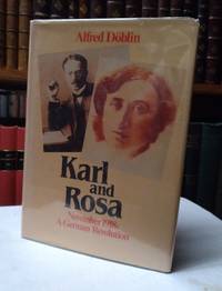 Karl and Rosa, November 1918: A German Revolution by Doblin, Alfred - 1983