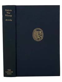 Dakota War Whoop: Indian Massacres and War in Minnesota (The Lakeside Classics Vol. 63) by McConkey, Harriet E. Bishop; Morgan, Dale L - 1965